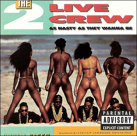 The 2 Live Crew - As Nasty As They Wanna Be (CD)