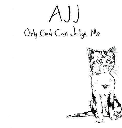 AJJ Only God Can Judge Me