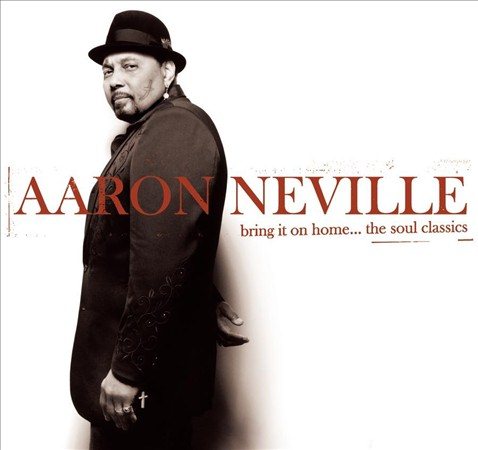 Aaron Neville BRING IT ON HOME...THE SOUL CLASSICS