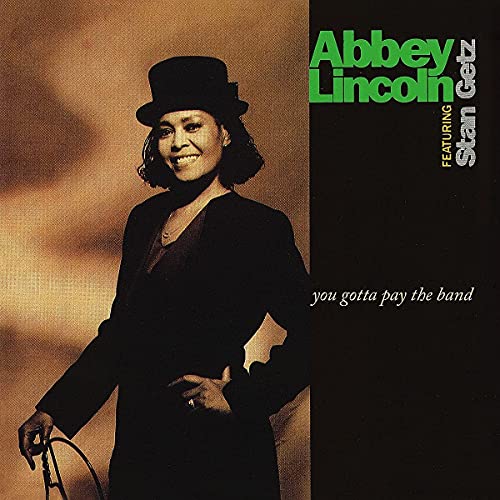 Abbey Lincoln/Stan Getz You Gotta Pay The Band [2 LP]