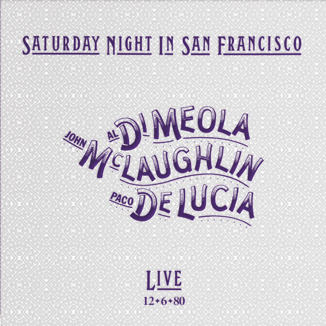 Al Di Meola, John McLaughlin & Paco De Lucia Saturday Night in San Francisco