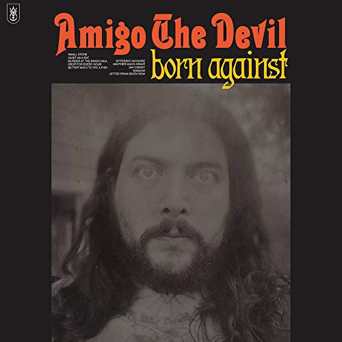 Amigo The Devil Born Against