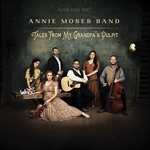 Annie Moses Band Tales From My Grandpa's Pulpit