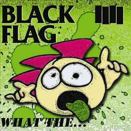 Black Flag What The..