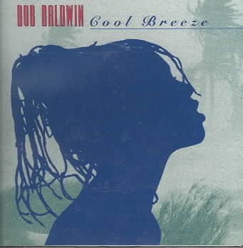 Bob Baldwin Cool Breeze