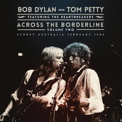 Bob Dylan with Tom Petty & The Heartbreakers Across the Borderline: Vol. 2 (2 Lp's) [Import]