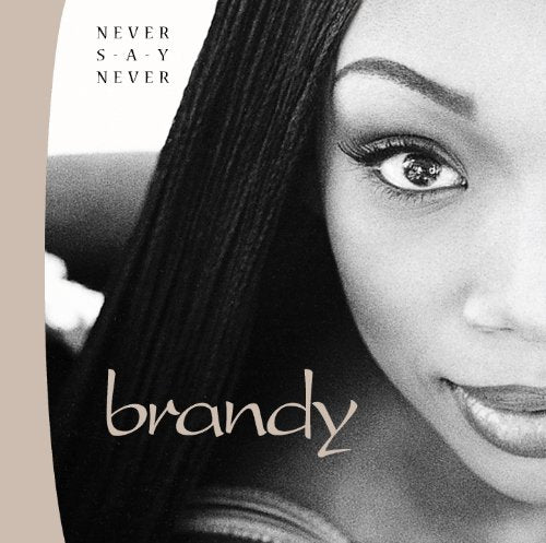 Brandy Never Say Never