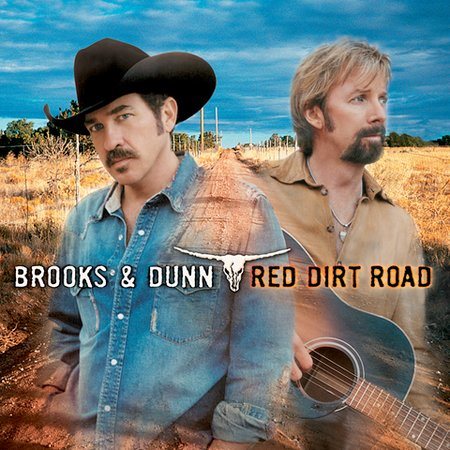 Brooks & Dunn RED DIRT ROAD