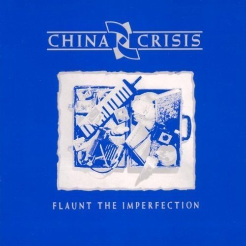 CHINA CRISIS FLAUNT THE IMPERFECTION