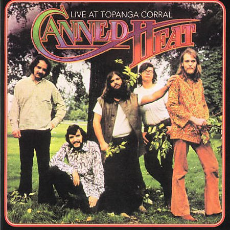 Canned Heat Live at the Topanga Corral [Remaster]