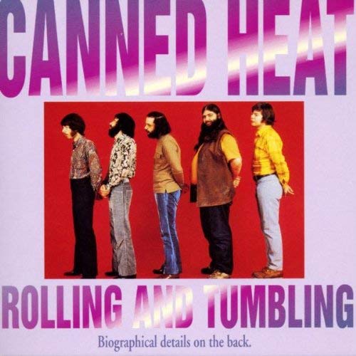 Canned Heat Rolling And Tumbling