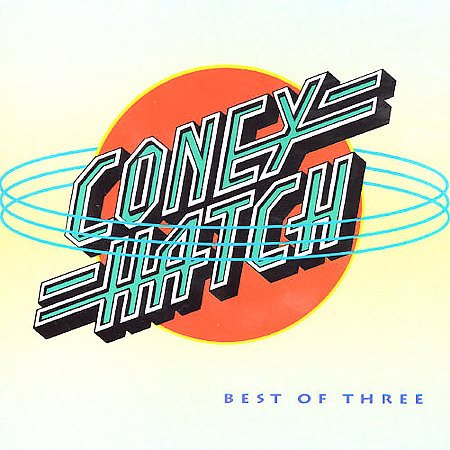 Coney Hatch - Best of Three (CD) Coney Hatch - Best of Three (CD)