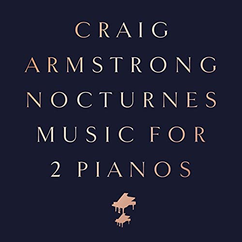 Craig Armstrong Nocturnes - Music for Two Pianos