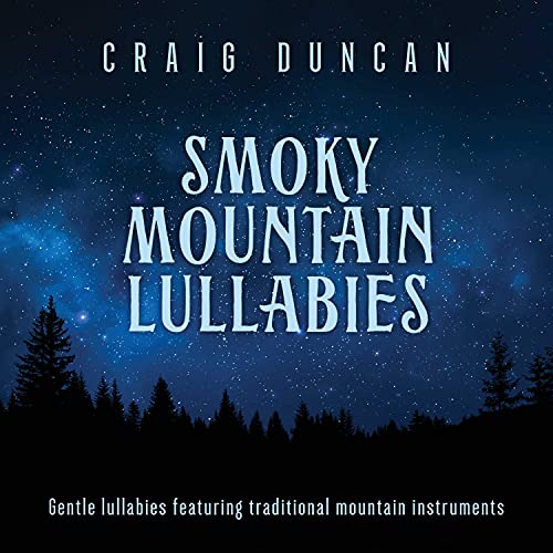 Craig Duncan Smoky Mountain Lullabies