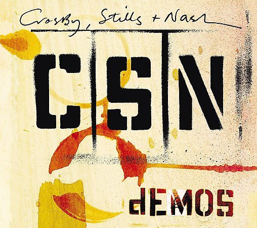 Crosby Stills & Nash DEMOS