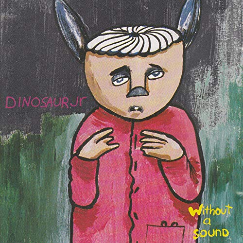 DINOSAUR JR. Without A Sound