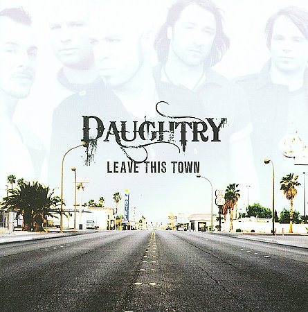 Daughtry LEAVE THIS TOWN