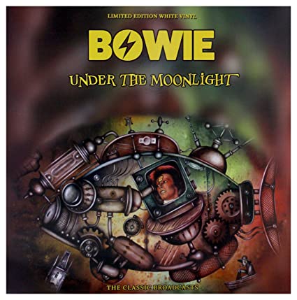 David Bowie Under The Moonlight: Limited Edition, White Vinyl) [Import]