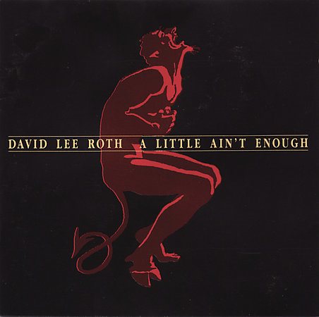 David Lee Roth LITTLE AIN'T ENOUGH