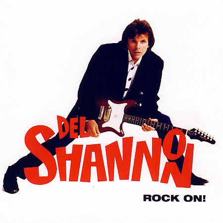 Del Shannon ROCK ON