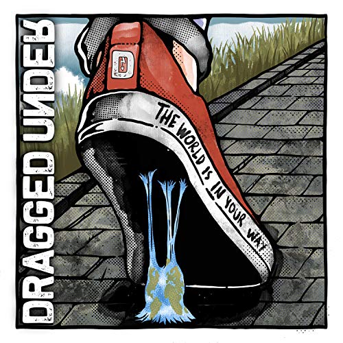 Dragged Under The World Is In Your Way (Deluxe Edition)