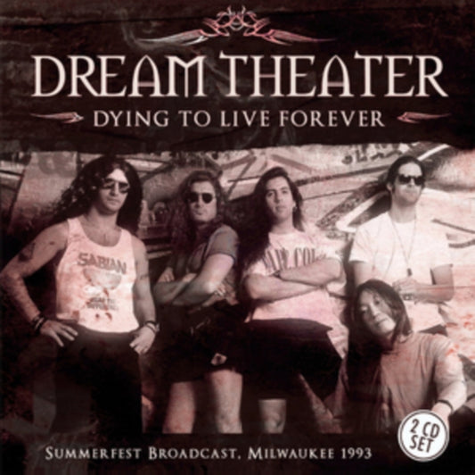 Dream Theater Dying to Live Forever: Summerfest Broadcast, Milwaukee 1993 (2 Cd's) [Import]