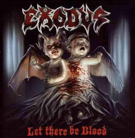 EXODUS LET THERE BE BLOOD