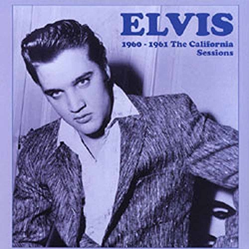 Elvis Presley 1960-1961: The California Sessions