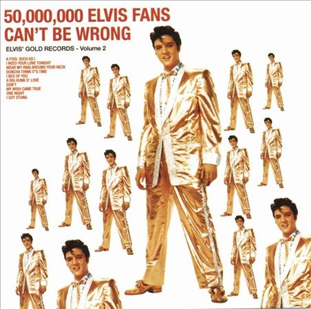 Elvis Presley 50,000,000 ELVIS FANS CAN'T BE WRONG