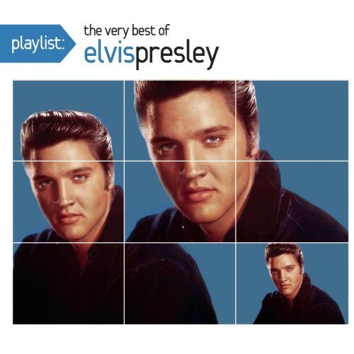 Elvis Presley PLAYLIST: THE VERY BEST OF ELVIS PRESLEY