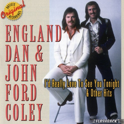 England Dan & John Ford Coley I'd Really Like To See You Tonight and Other Hits