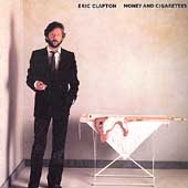 Eric Clapton MONEY & CIGARETTES