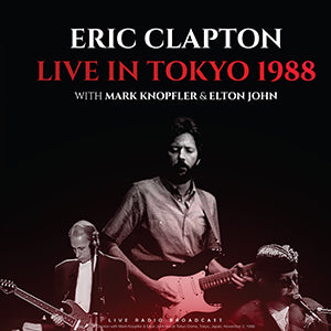 Eric Clapton With Mark Knopfler & Elton John Live in Tokyo 1988 [Import]