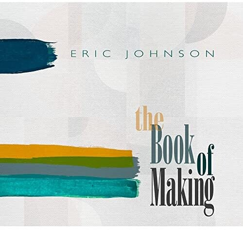 Eric Johnson The Book of Making