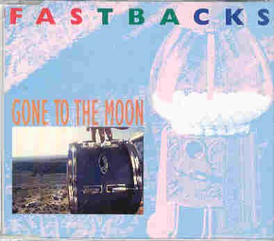 Fastbacks Gone To The Moon