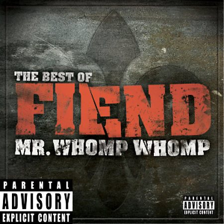 Fiend MR.WHOMP WHOMP...BES