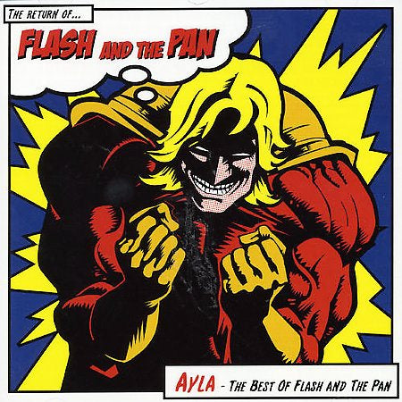 Flash And The Pan Ayla: The Best of Flash and the Pan *