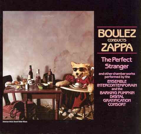 Frank Zappa Boulez Conducts Zappa - The Perfect