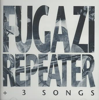 Fugazi REPEATER & 3 SONGS