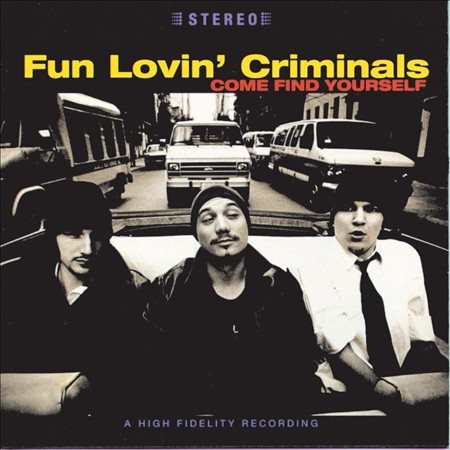 Fun Lovin Criminals COME FIND YOURSELF