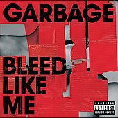 Garbage Bleed Like Me