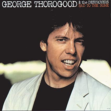 George Thorogood & The Destroyers Bad To The Bone (180 Gram Vinyl) [Import]