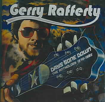 Gerry Rafferty The Best of 1970-1982: Days Gone Down