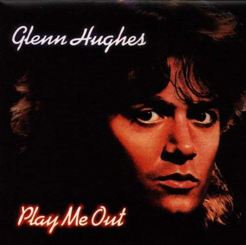 Glenn Hughes Play Me Out (Import)