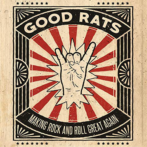 Good Rats Making Rock And Roll Great Again