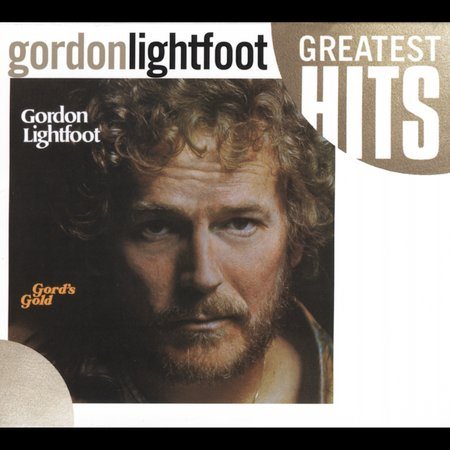 Gordon Lightfoot GORD'S GOLD: GREATEST HITS