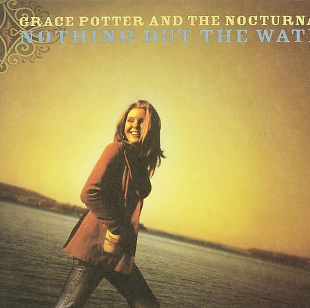 Grace Potter/nocturn NOTHING BUT WATER