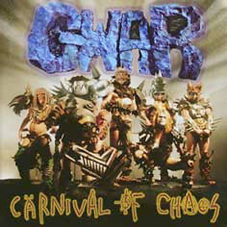 Gwar CARNIVAL OF CHAOS