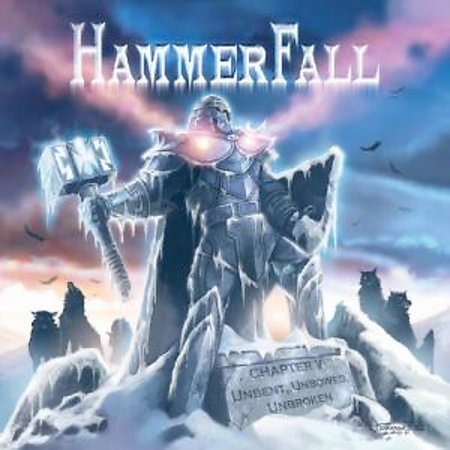 Hammerfall CHAPTER V-UNBENT UNBOWED UNBROKEN