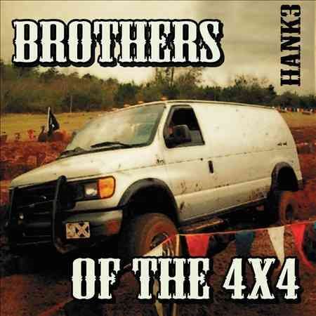 Hank 3 Brothers Of The 4X4